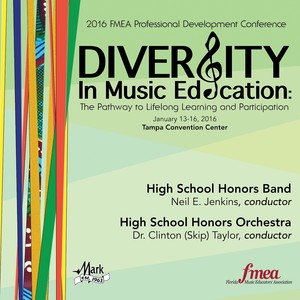 2016 Florida Music Educators Association (Fmea) : High School Honors Band and Orchestra