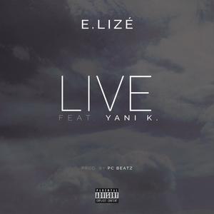 Live(feat. Yani K.) (Explicit)