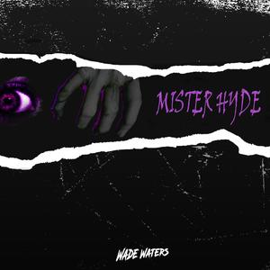 Mister Hyde (Explicit)