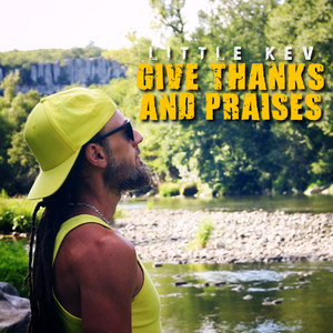 Give thanks and praises