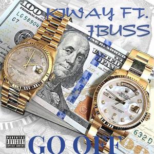 GO OFF (feat. J BUSS) (Explicit)