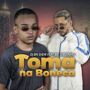 Toma na Boneca (Explicit)