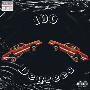 100 DEGREES(feat. LUNEY) (Explicit)