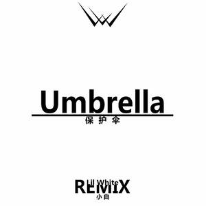 Umbrella (LW REMIX)