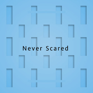 Never Scared