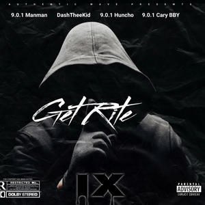 Get Rite (feat. DashTheeKid, 9.0.1 Huncho & 9.0.1 Cary BBY) (Explicit)