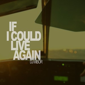 If I Could Live Again