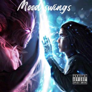 Mood Swings (Explicit)