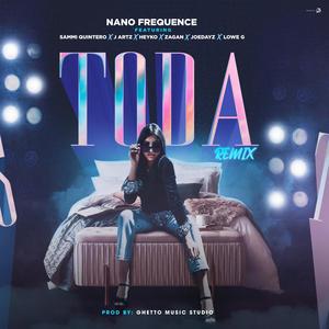Toda Remix (feat. Zagan, J Artz, Sammi Quintero, Joedayz The Muse, Heyco & Lowe G)