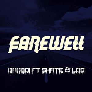FAREWELL(feat. Skate & Los) (Explicit)