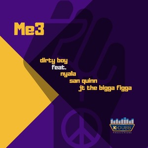 Me3 (feat. Nyala, San Quinn & JT the Bigga Figga)