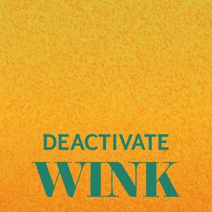 Deactivate Wink