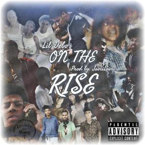 On The Rise (feat. JaviiLavii) [Explicit]