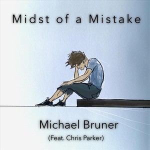 Midst of a Mistake(feat. Chris Parker)