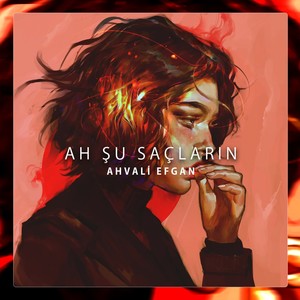 Ah şu saçların (Explicit)