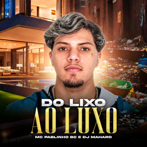 Do Lixo ao Luxo (Explicit)