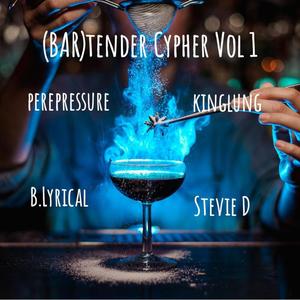(BAR)tender Cypher, Vol. 1 (feat. B. Lyrical, Pere Pressure & Stevie D)