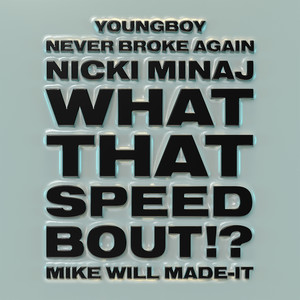 What That Speed Bout!? (Explicit)
