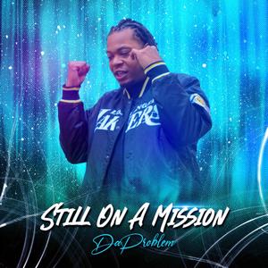 Still On A Mission (Explicit)