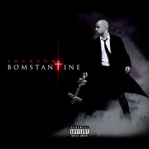 Bomstantine (Explicit)