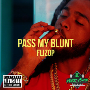 Pass My Blunt (Explicit)