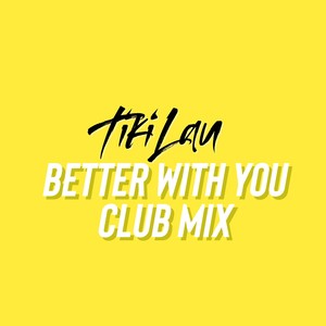 Better With You (Club Mix)