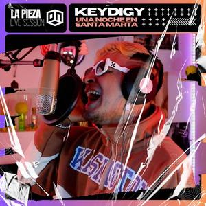 Una Noche En Santa Marta (feat. Keydigy) [Live Session] [Explicit]