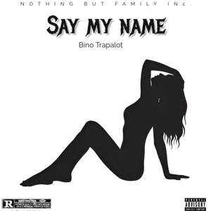 Say My Name (Explicit)