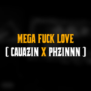 MEGA **** LOVE X BEAT BOLHA (Explicit)