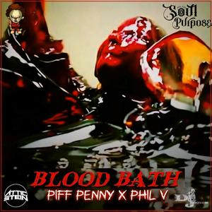 Blood Bath (feat. Phil V, Daz Jones & Attic Stein) [Explicit]