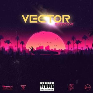 Vector Riddim (Explicit)