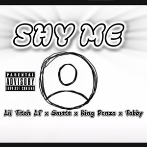 Shy Me (Explicit)