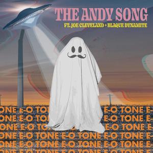 The Andy Song (feat. Blaque Dynamite & Joe Cleveland)