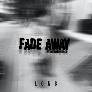 Fade Away (feat. BigBabyGucci) (Explicit)