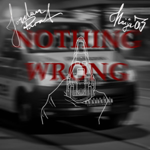 Nothing Wrong (Explicit)