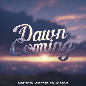 Dawn Coming