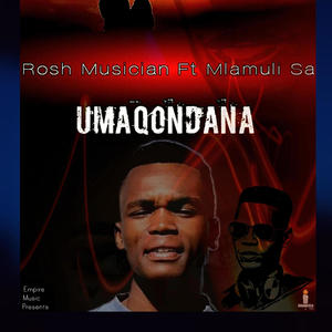 Umaqondana (feat. Mlamuli Sa)