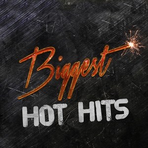 Biggest Hot Hits