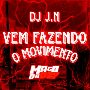 Vem fazendo o movimento (Explicit)