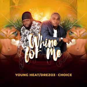Whine for me (feat. Choice)