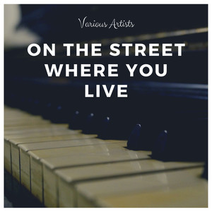 On the Street Where You Live (Explicit)
