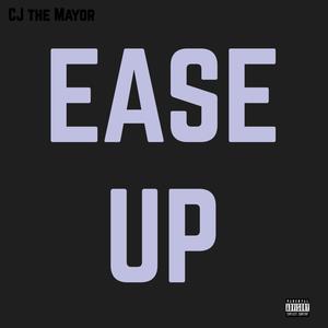 Ease Up (Explicit)