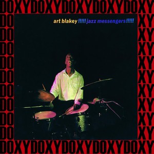 Art Blakey!!!!! Jazz Messengers!!!!! (Bonus Track Version) [Hd Remastered Edition, Doxy Collection]
