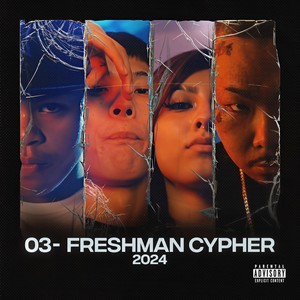 03- Freshmen Cypher 2024 (feat. Godzilla East, P-Free, IFE & COBE J) (Explicit)