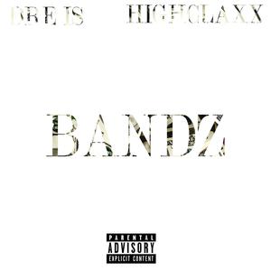 Bandz(feat. Highclaxx) (Explicit)