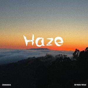 Haze (feat. Byron Woo)
