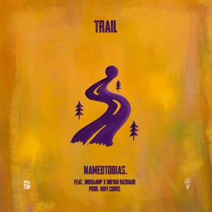 Trail (feat. InkDaAmp & IndYah Rashaud)