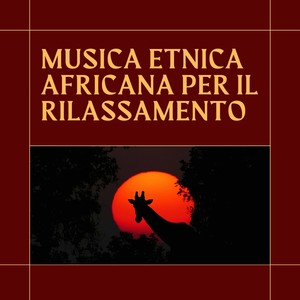 Musica etnica africana per il rilassamento