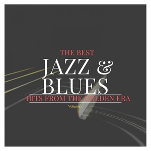 The best Jazz & Blues Hits from the Golden Era, Vol. 5