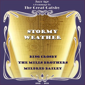 Stormy Weather (Jazz Age - A Hommage To The Great Gatsby Era 1932 - 1933)